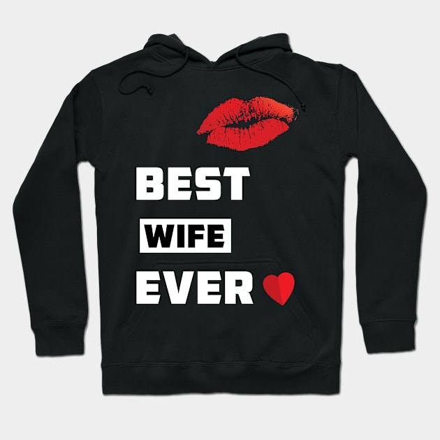 Womens Best Wife Ever T Shirt Cute Tee for Significant Other Hoodie by barwarrior